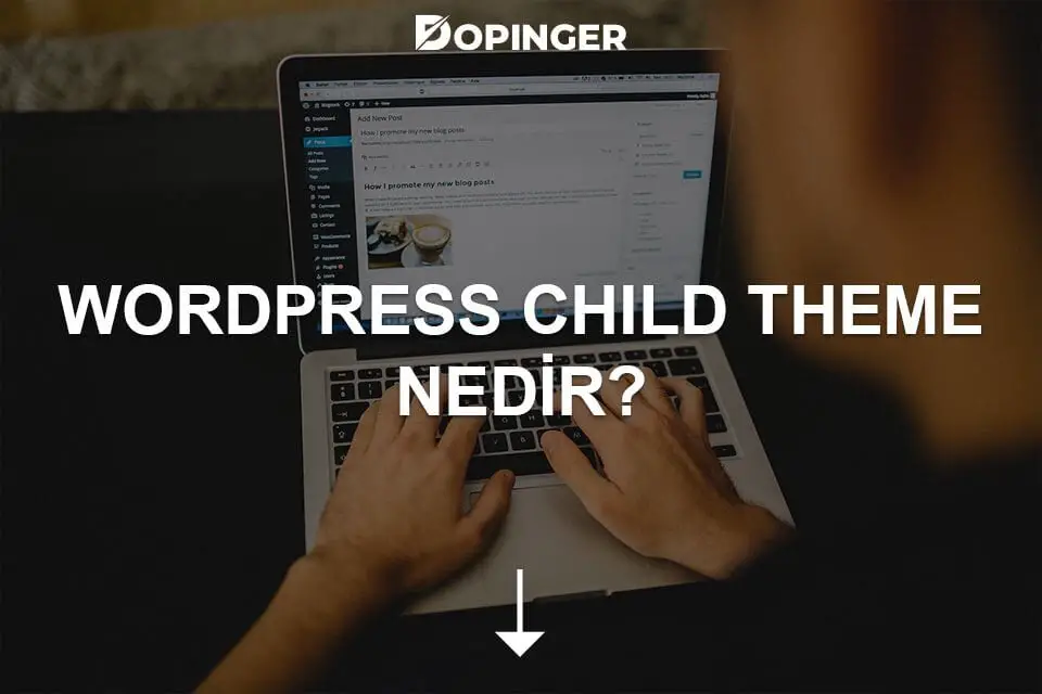 WordPress Child Theme Nedir?